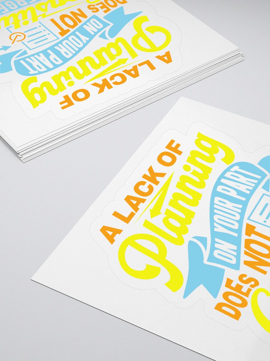 Lack of Planning Sticker product image (4)