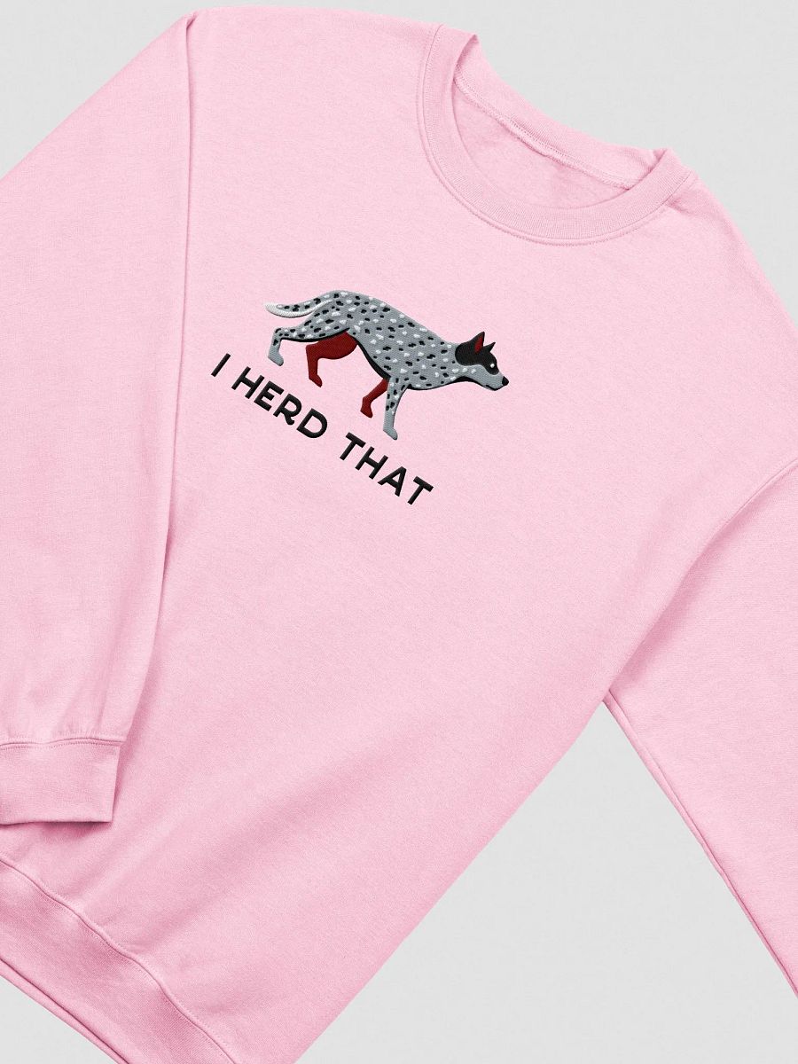 I Herd That Sweatshirt (Embroidered) of an Australian Cattle Dog(Blue Heeler 2) product image (5)