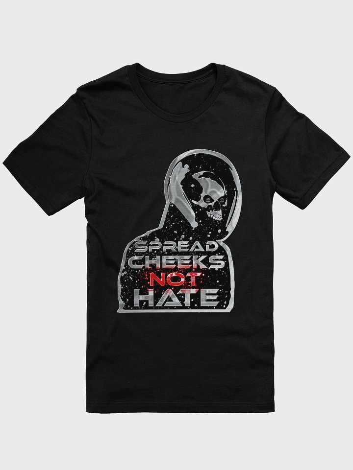 Spread Cheeks NOT Hate Shirt product image (5)