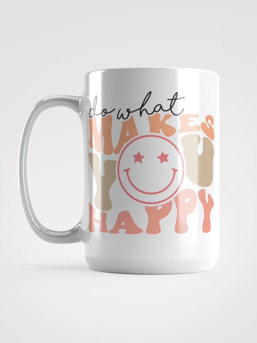 Do What Makes You Happy-Mug product image (1)