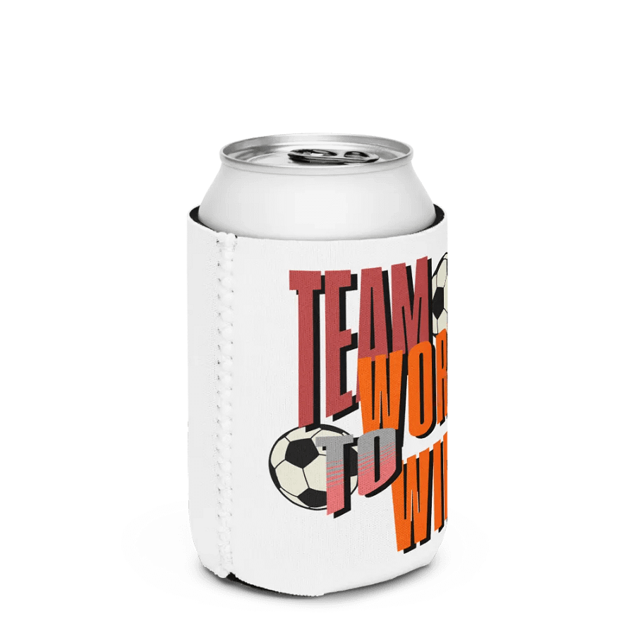 Team Work To Win! Soccer Team Can Cooler product image (3)