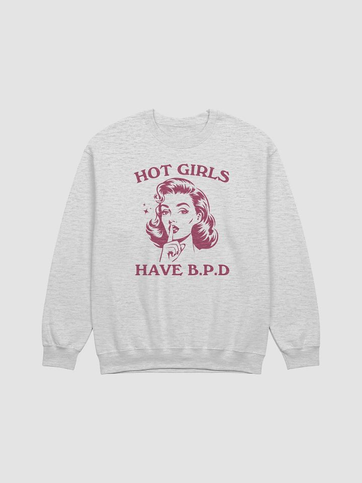 Hot girls have BPD Crewneck product image (1)