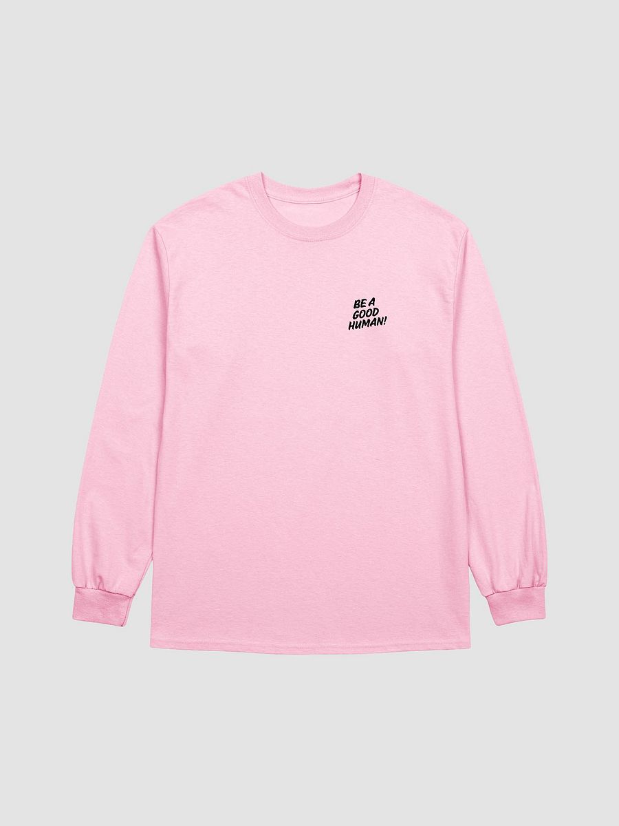 Be A Good Human Long Sleeve T-Shirt product image (1)
