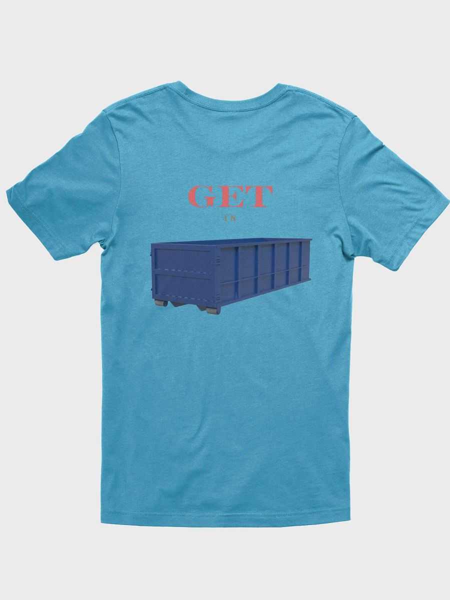 Get In Dumpster Shirt product image (2)