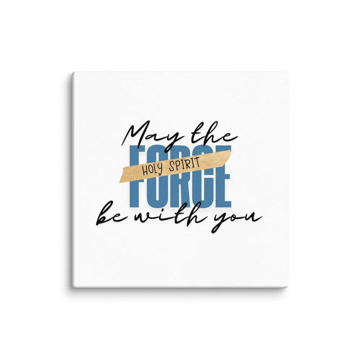 May the Force be with You: Canvas Print product image (1)