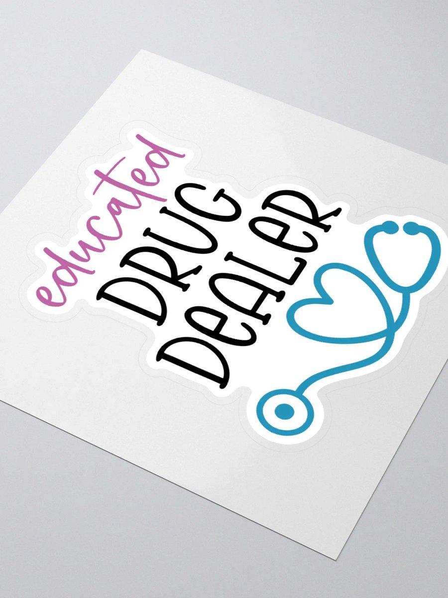 Educated Drug Dealer Sticker product image (9)