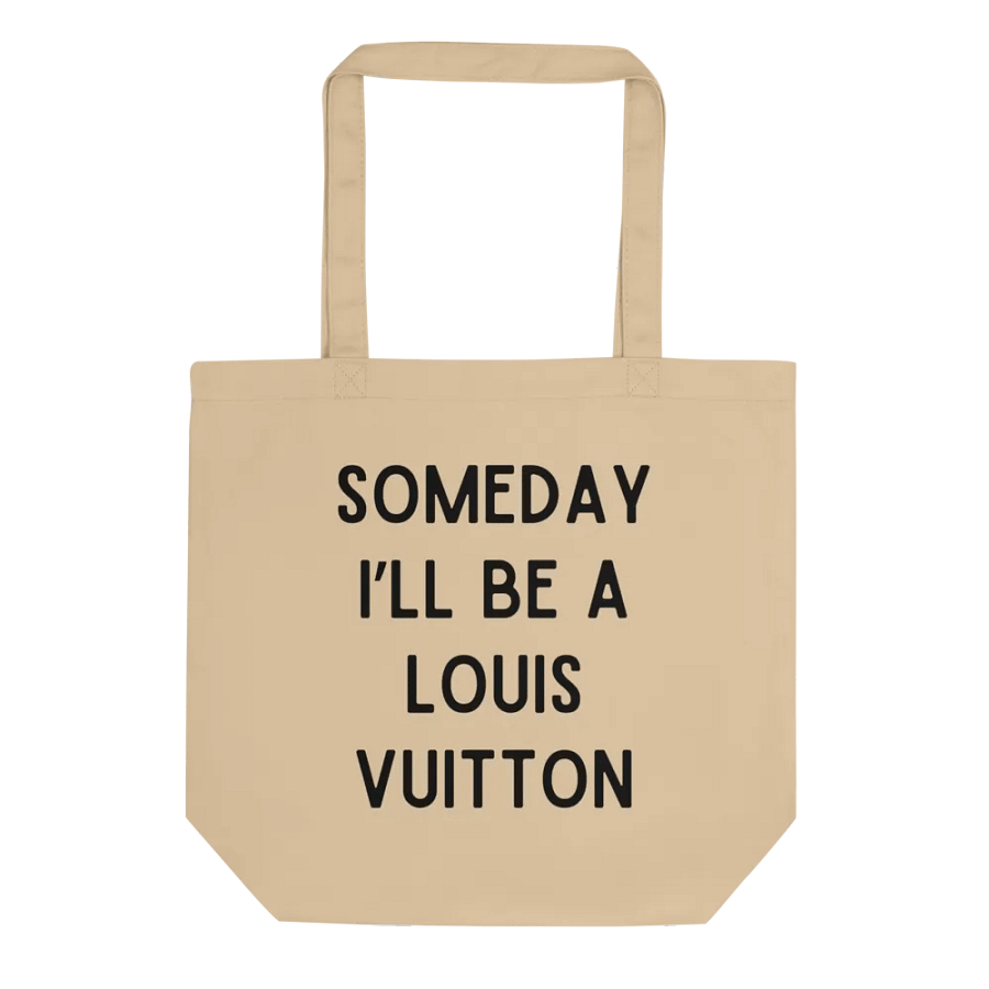 Someday I'll Be A Louis Vuitton Tote Bag product image (1)