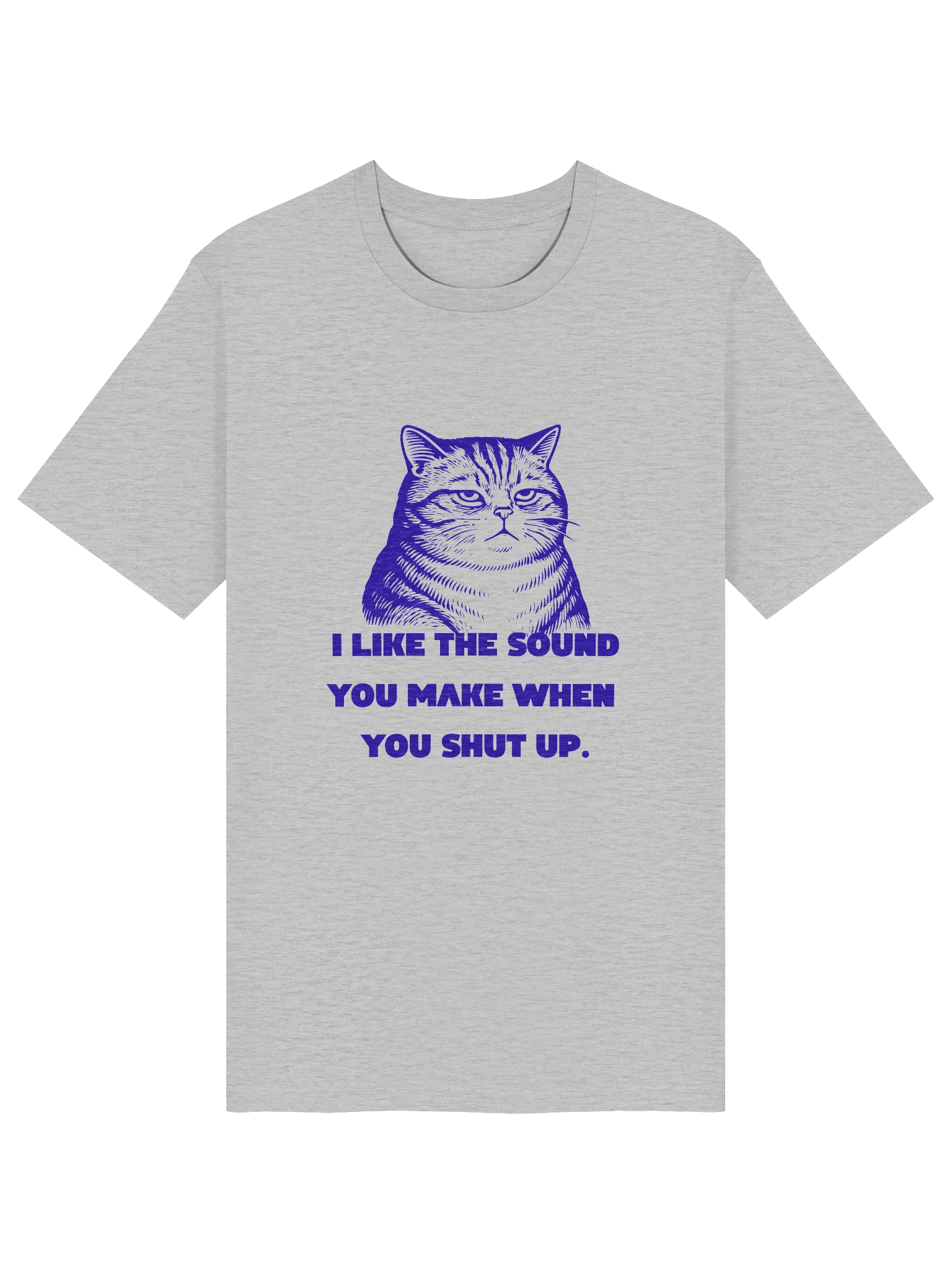 I Like The Sound You Make When You Shut Up. product image (4)