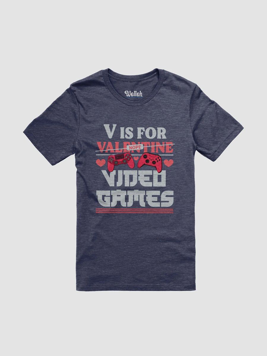 V Is for Videogames – Anti-Valentine Gamer T-Shirt product image (1)