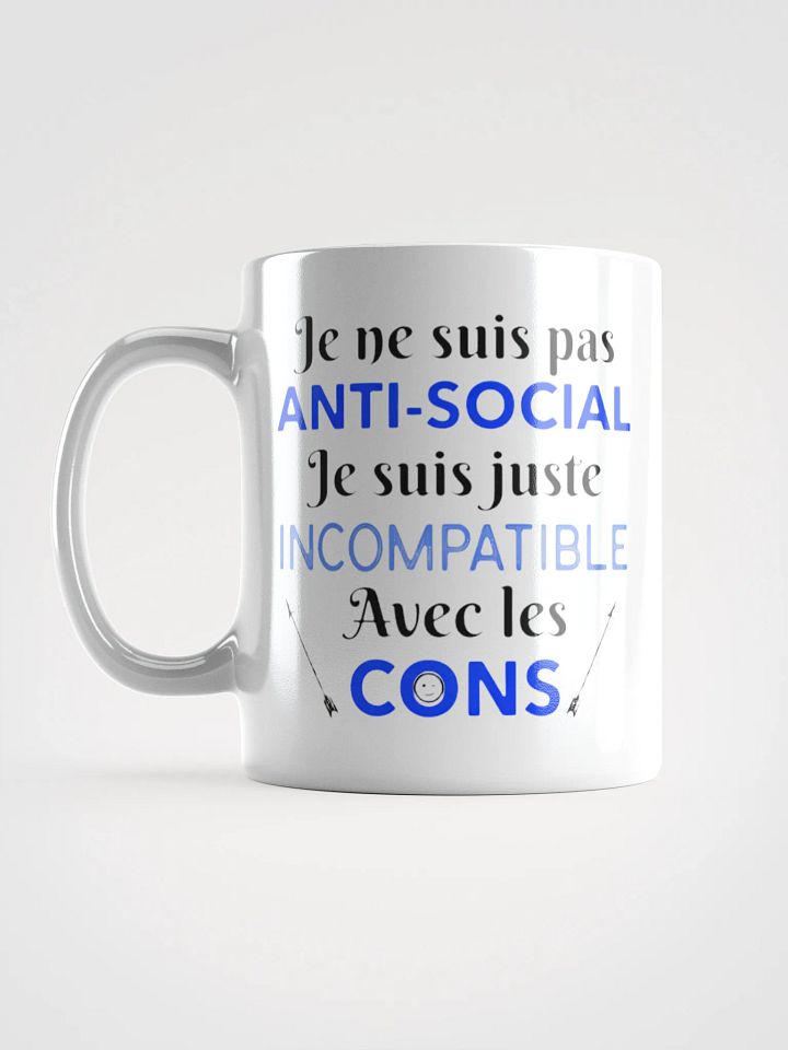 Je ne suis pas anti-social je suis juste incompatible avec les c0ns product image (2)