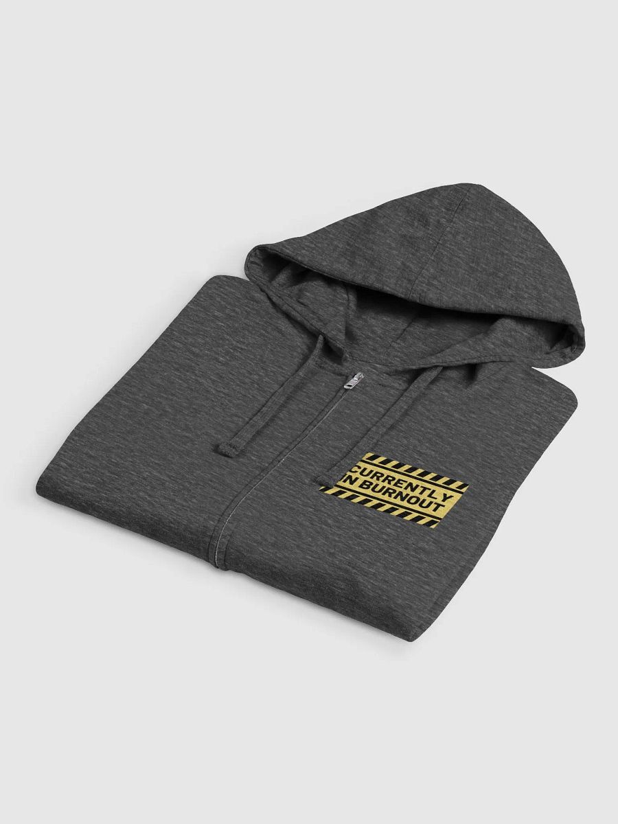 CURRENTLY IN BURNOUT (sm. design) zip-up hoodie product image (3)