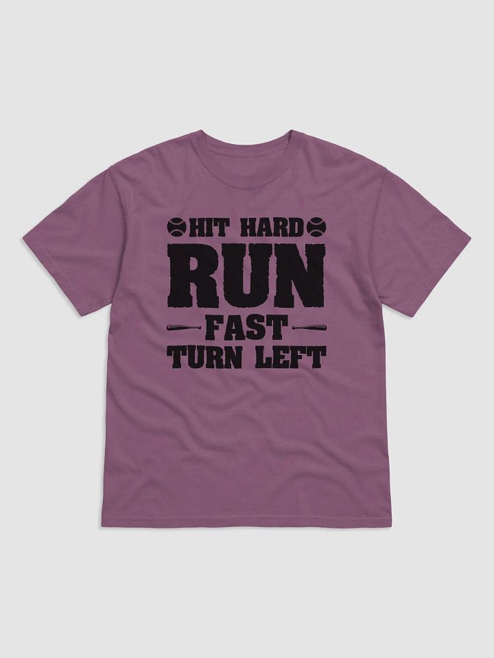 Hit Hard Run Fast Turn Left Baseball product image (1)