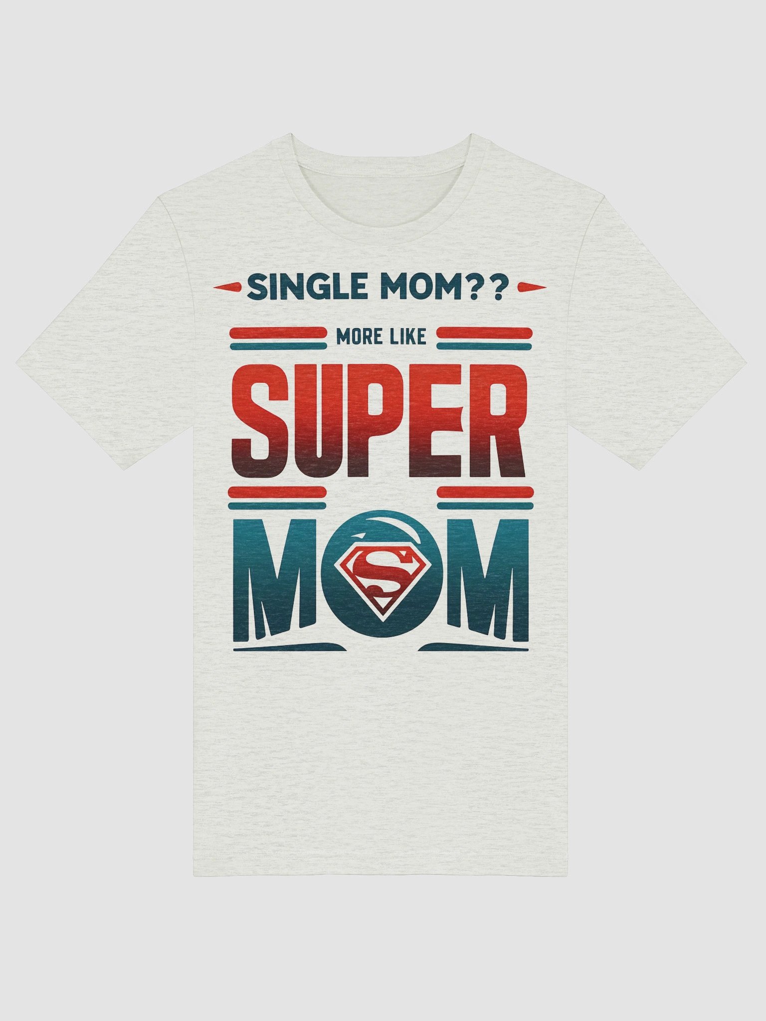 Single mom? More like super mom product image (5)