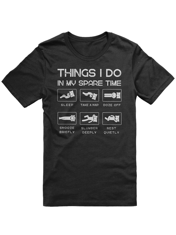 Things I Do in My Spare Time T-shirt product image (2)