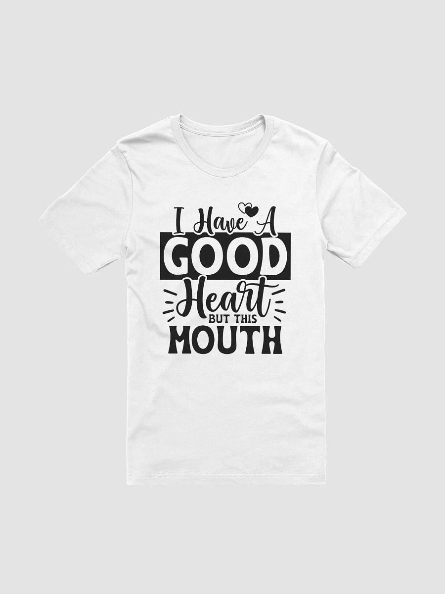 I Have A Good Heart But This Mouth Women White T-Shirt product image (3)