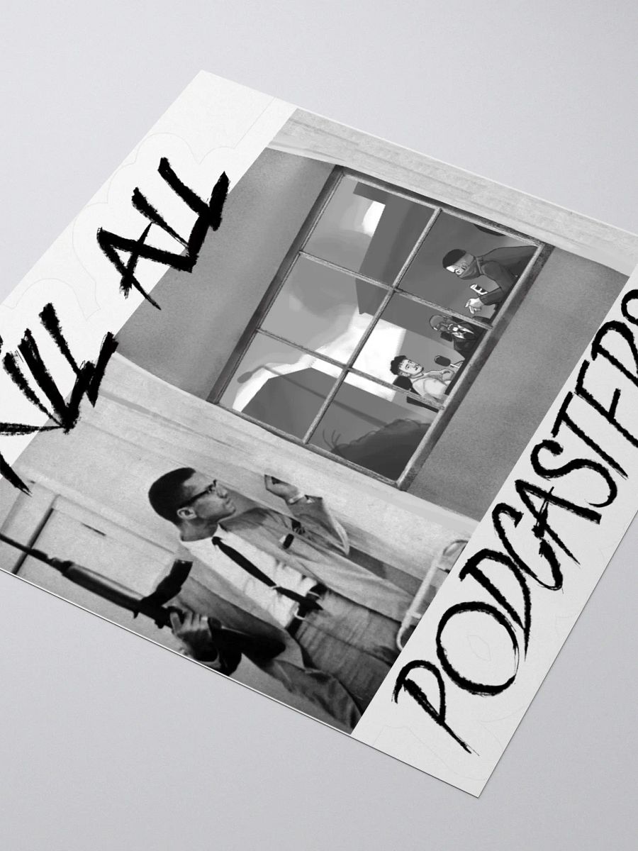 Kill All Podcasters - Sticker product image (7)