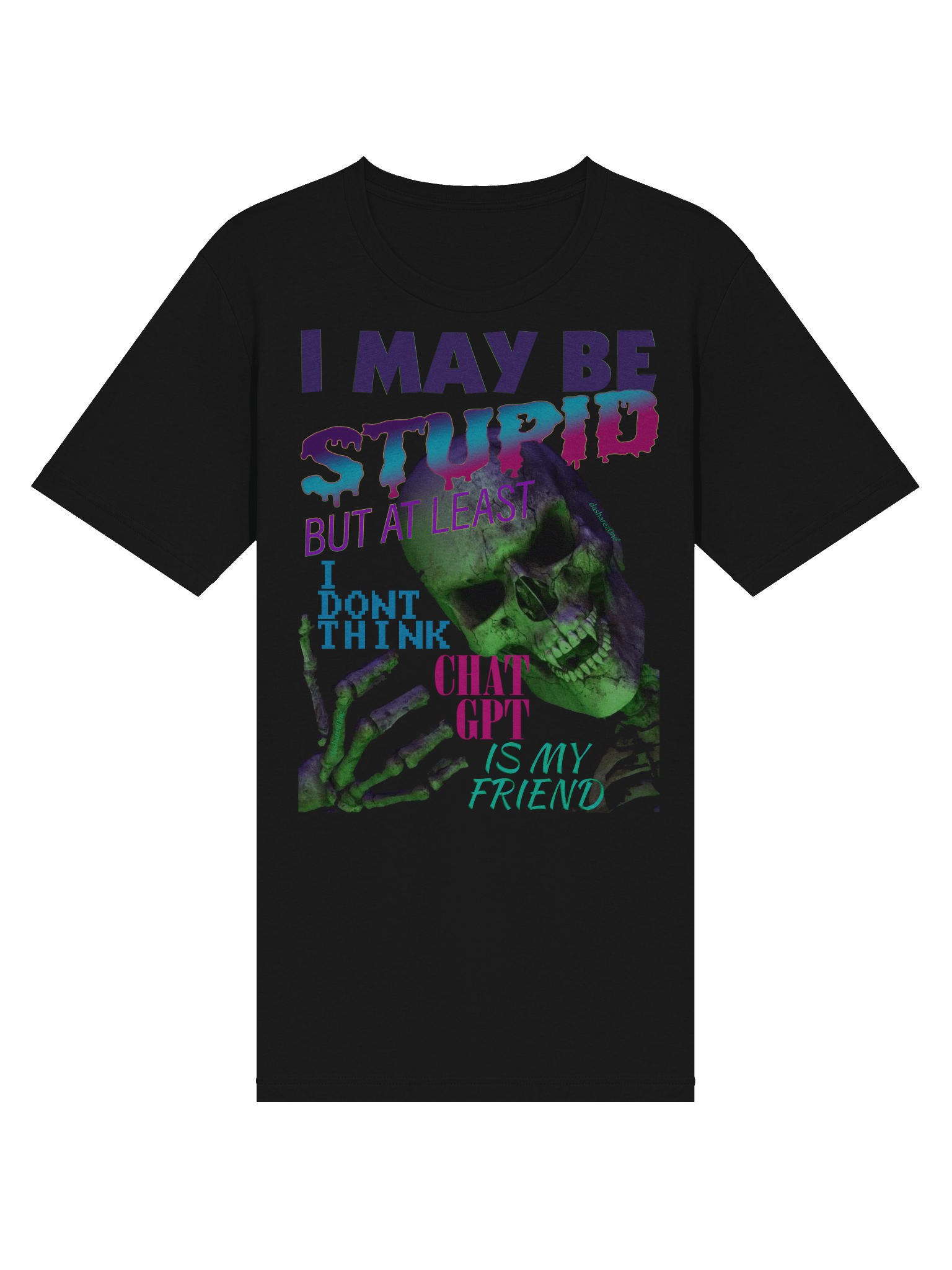 I MAY BE STUPID (BUT AT LEAST I DONT THINK CHAT GPT IS MY FRIEND) - TRI BLEND product image (3)