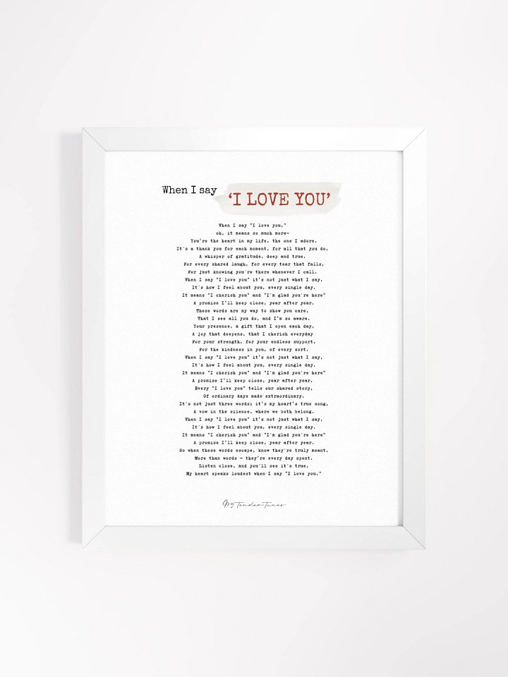 WHEN I SAY I LOVE YOU - Complete Lyric Poster with White Frame product image (4)