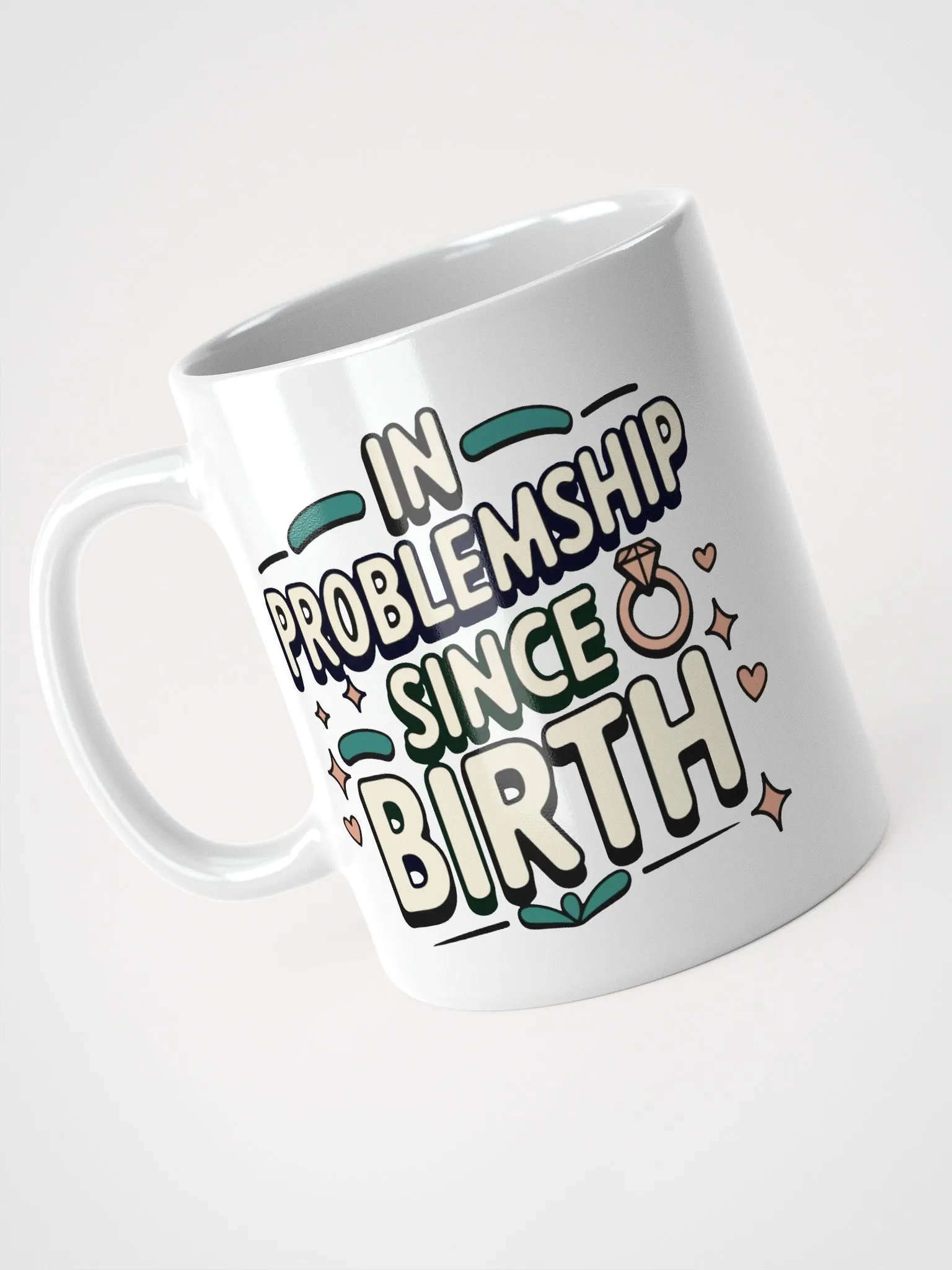 In Problemship Since Birth Mug product image (3)
