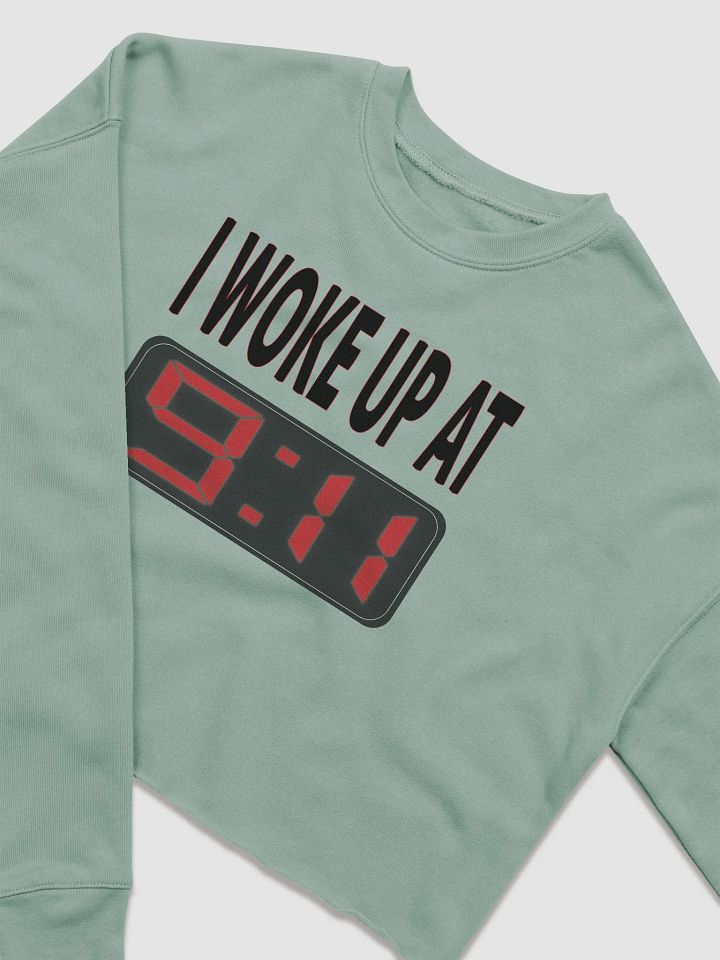 I Woke Up At 9:11 - Bella+Canvas Women's Fleece Crop Sweatshirt product image (1)