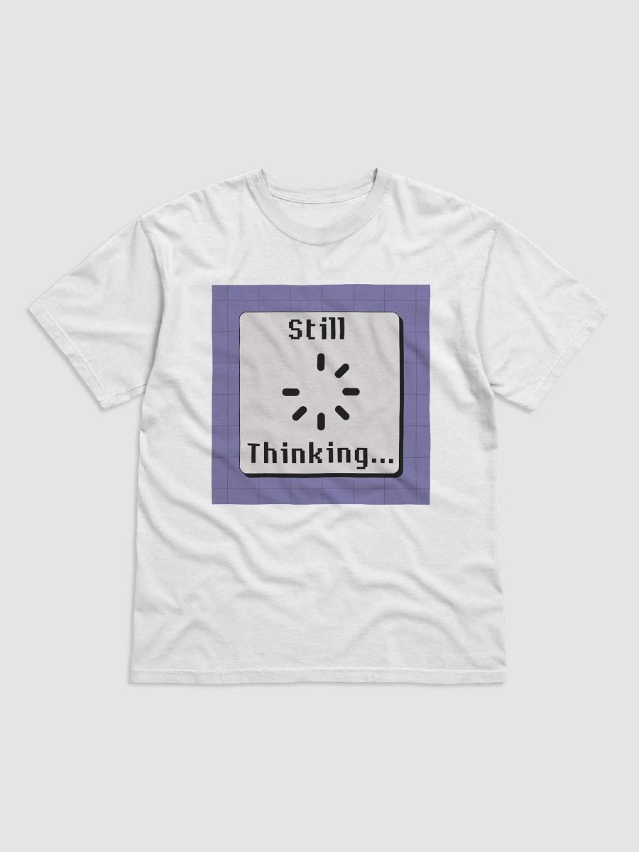 Still Thinking Loading Symbol T-Shirt product image (1)