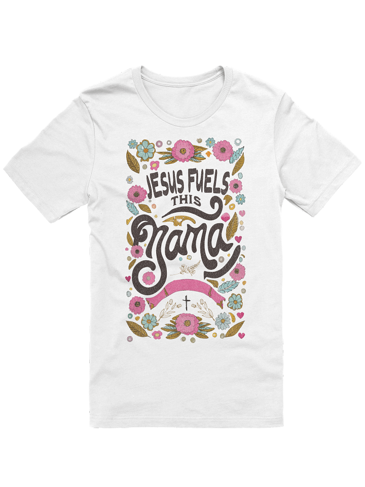 Jesus Fuels This Mama Tee product image (2)