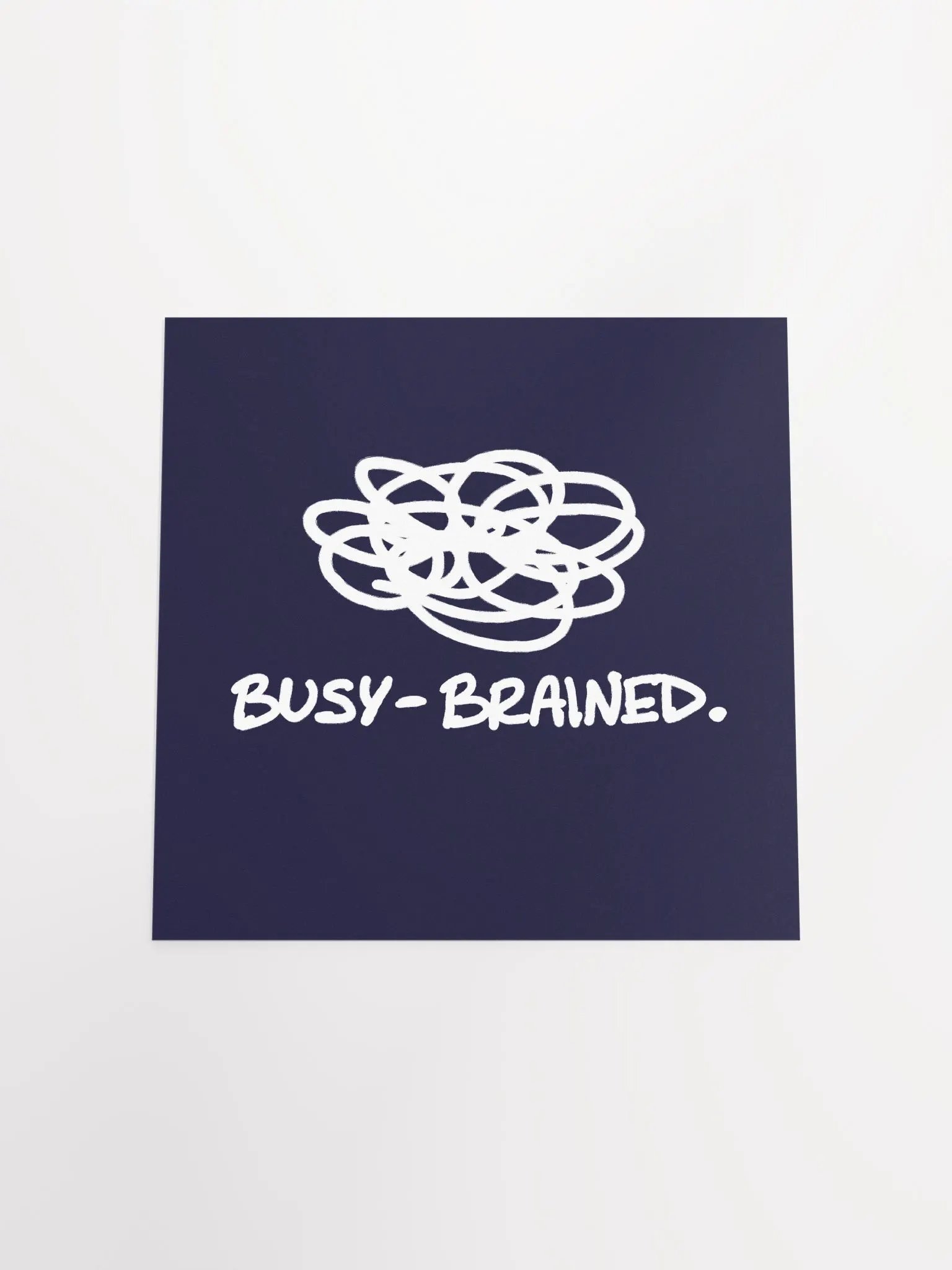 BUSY-BRAINED (navy and white) matte square poster product image (11)