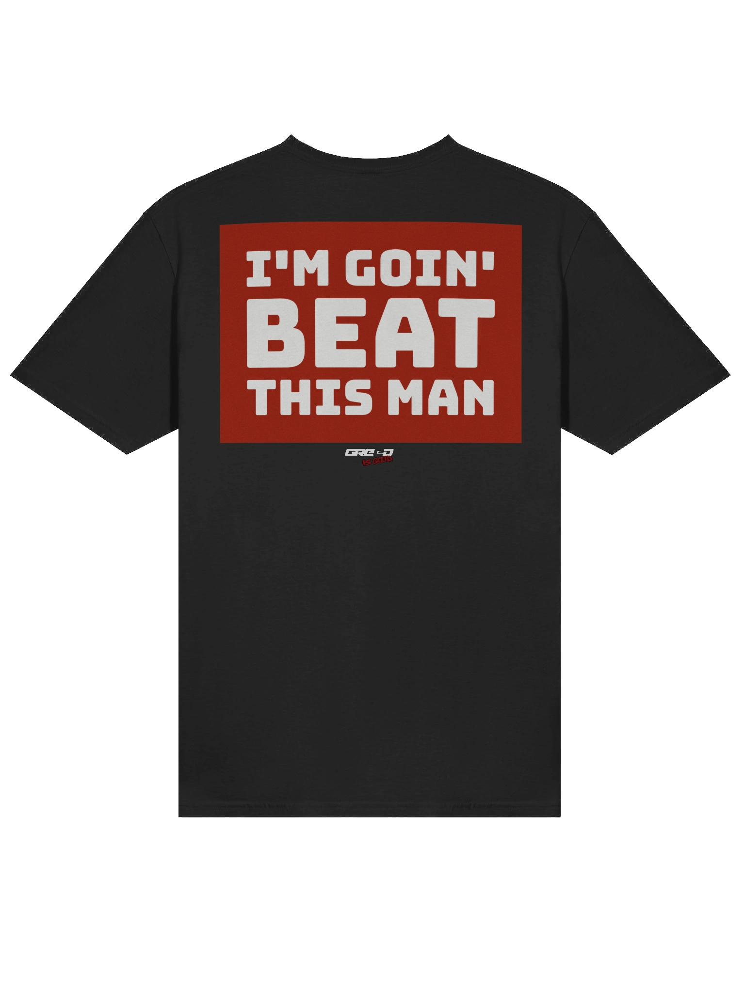 I'M GOIN BEAT THIS MAN Tee product image (29)