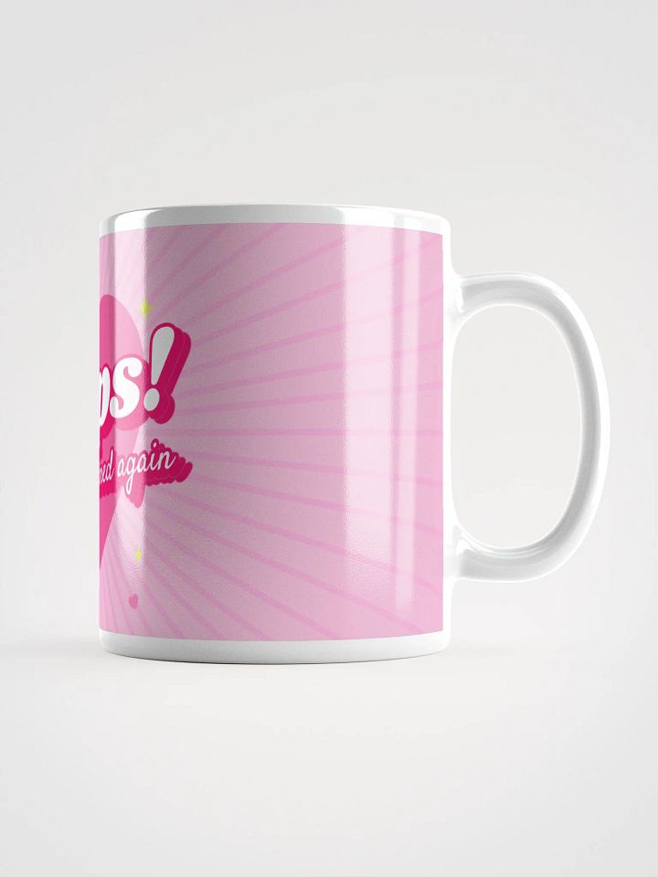 Oops, It Happened Again Heart Ceramic Mug - Funny 11 oz or 15 oz Coffee Cup product image (2)