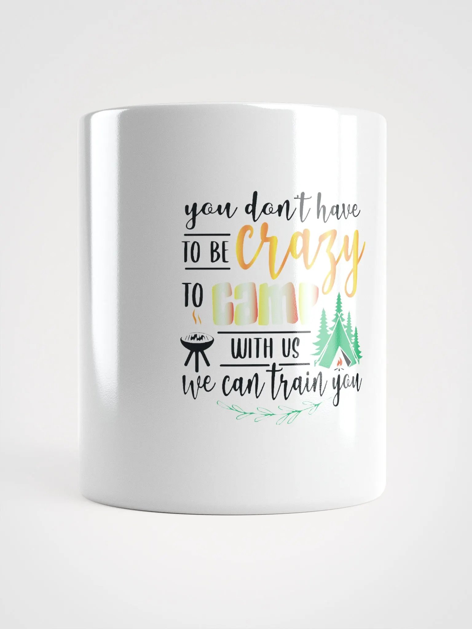 You don’t have to be crazy to camp with us. Vivid Prints Heat-Resistant Mug product image (14)