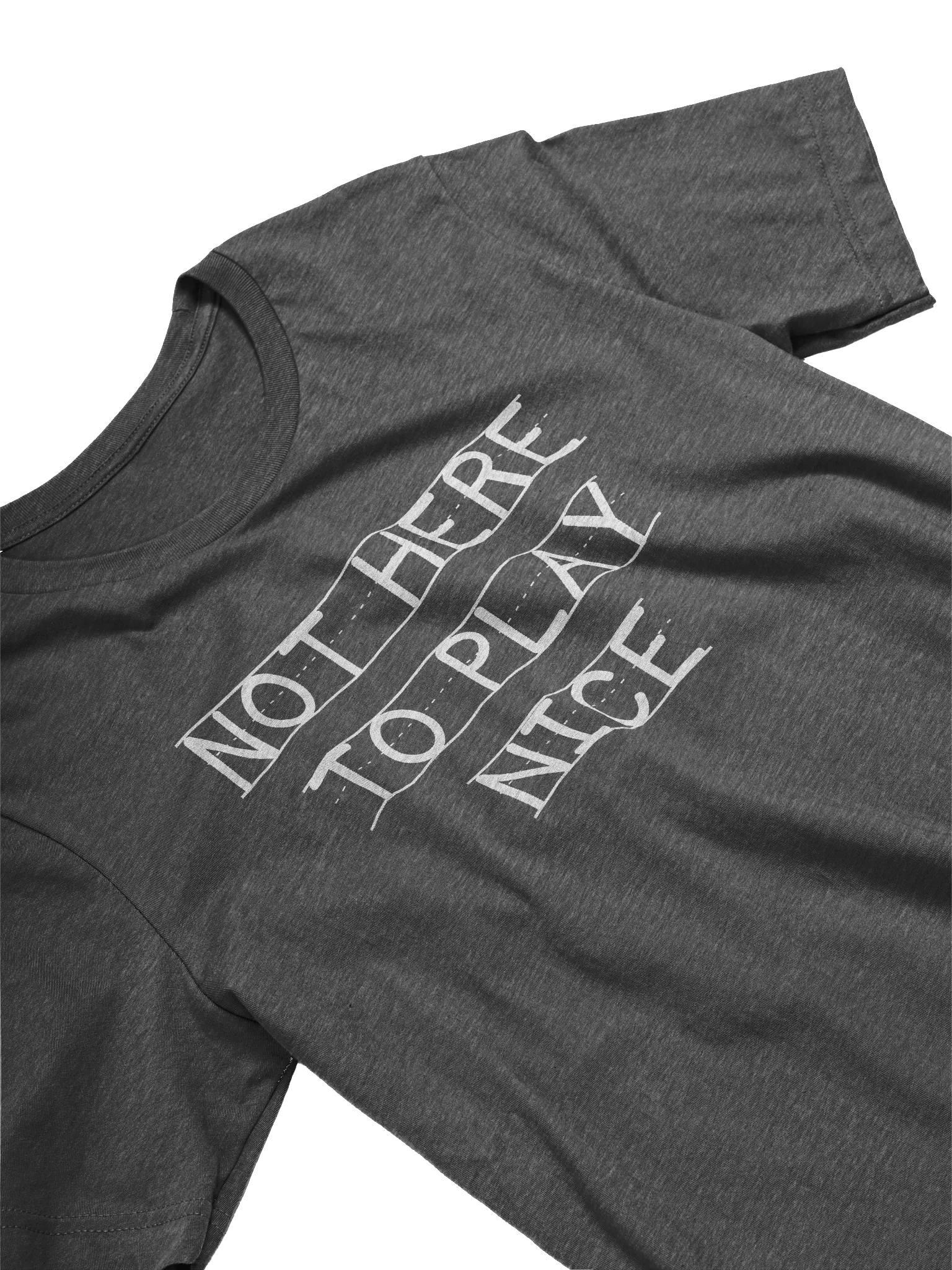 Not Here To Play Nice T-Shirt product image (2)