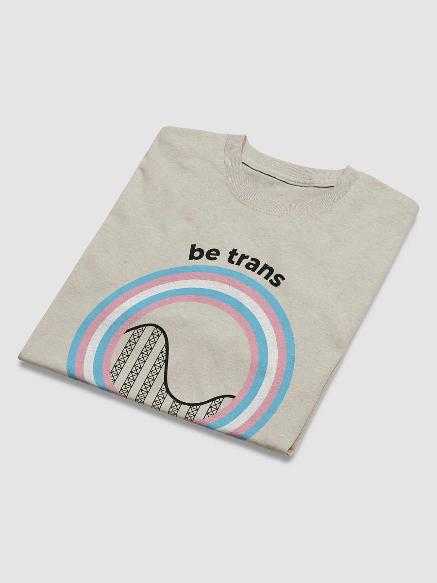 Be Trans, Ride Rollercoasters (light - 100% cotton) product image (10)