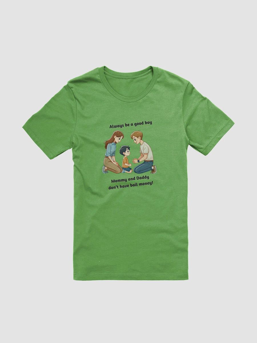 Mommy and Daddy Don't Have Bail Money! Short Sleeve T-Shirt product image (22)