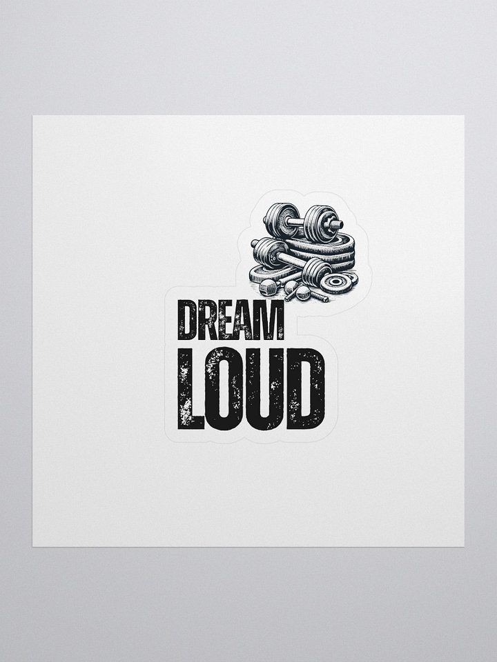 Dream Loud - Weights - Sticker product image (1)