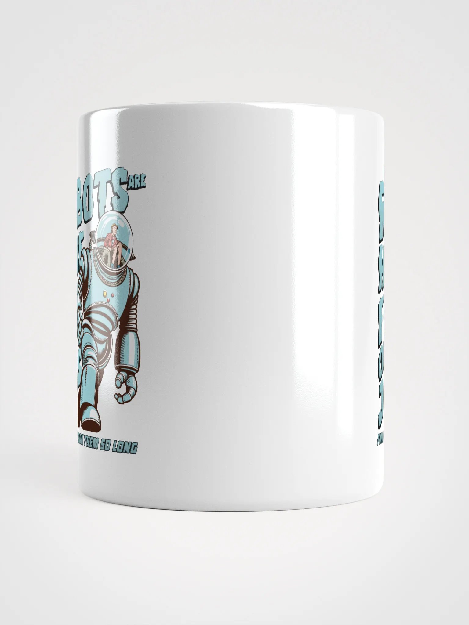 The Robots are here for our jobs mug product image (13)