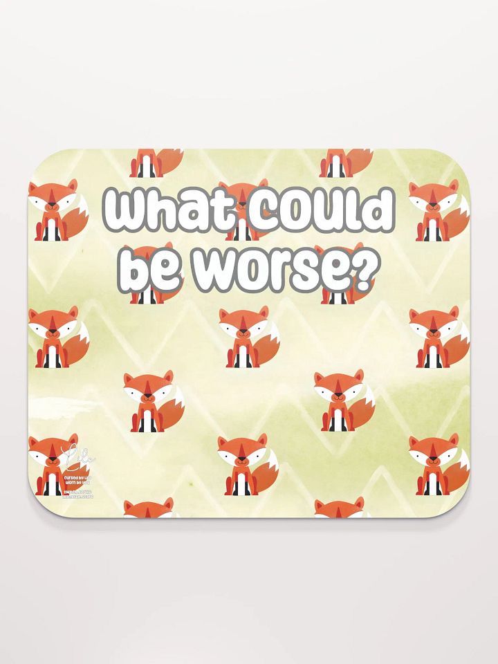 What Could Be Worse? Medium Mouse Mat - foxy product image (2)
