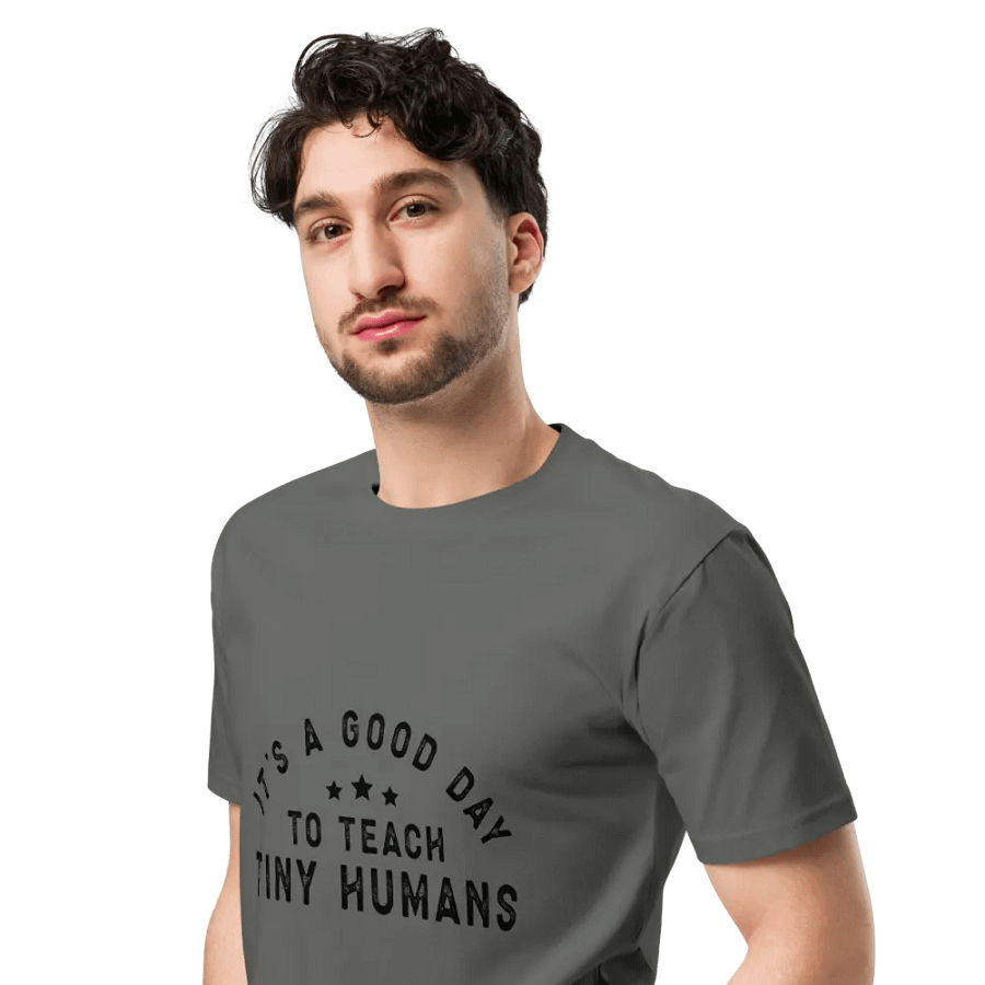 Good Day to Teach Tiny Humans T-Shirt product image (4)