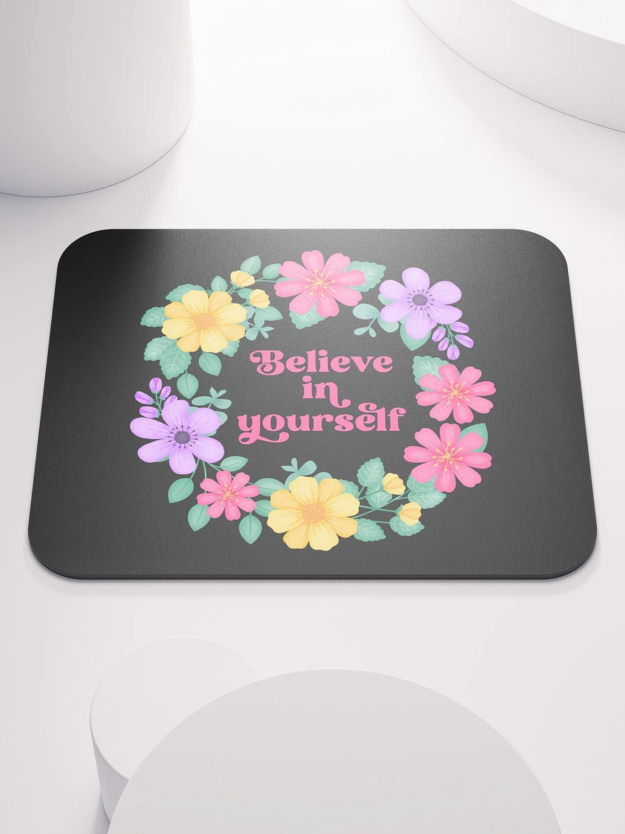 Believe in yourself - Mouse Pad Black product image (2)