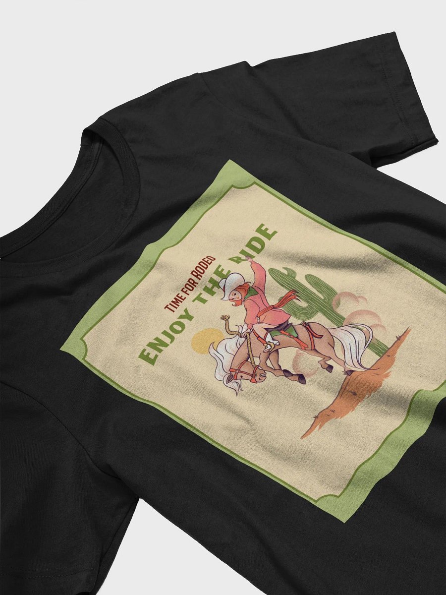 Time For The Rodeo Enjoy The Ride TShirt product image (3)