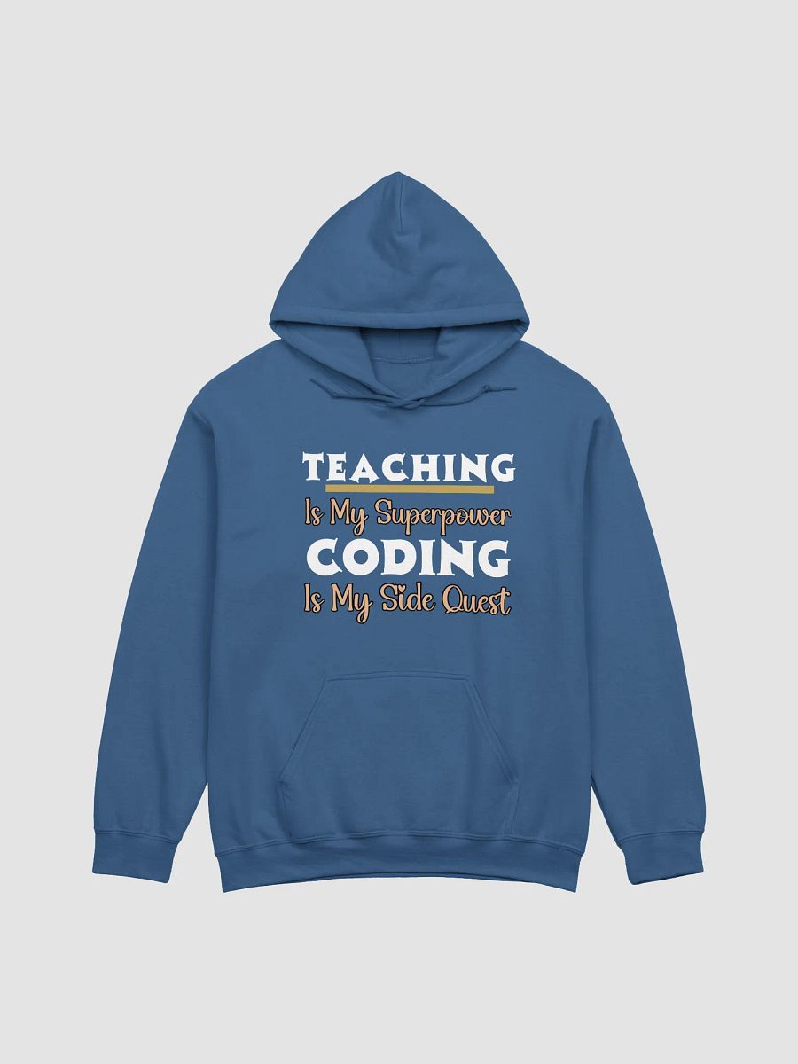 Teaching is My Superpower, Coding is My Side Quest Gildan Hoodie product image (8)