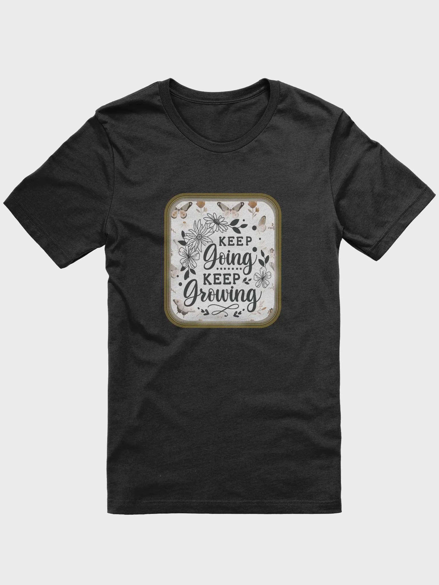 Keep Growing T-Shirt #1185 product image (1)