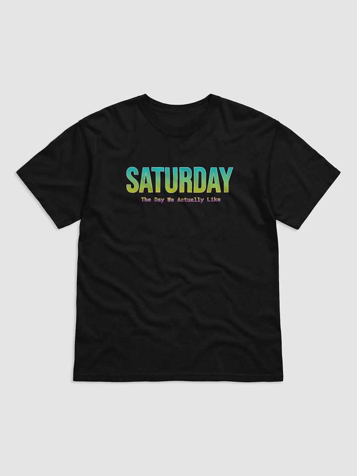 Funny Saturday T-shirt - Dark colors – Day we Actually Like product image (4)