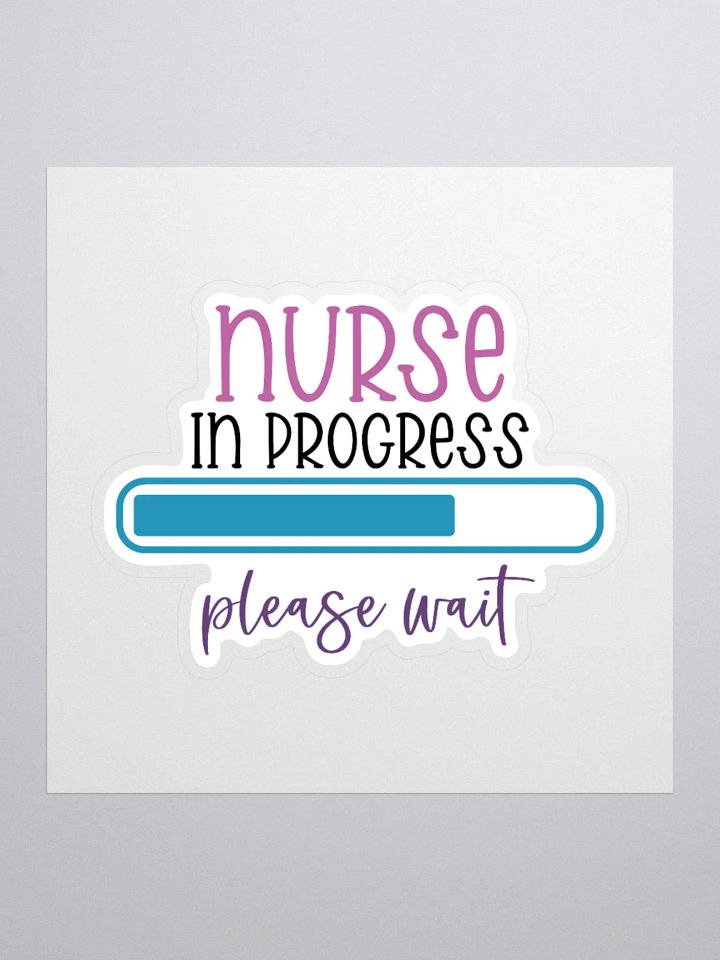Nurse in Progress – Please Wait Sticker product image (2)