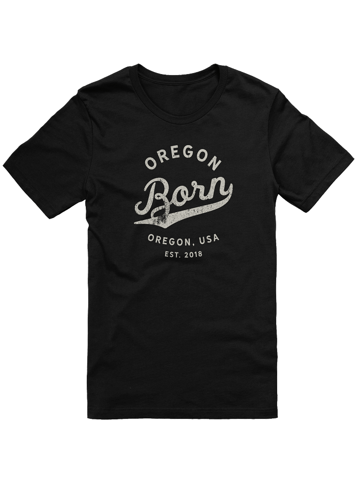 Oregon Born - Oregon, USA T-Shirt product image (1)