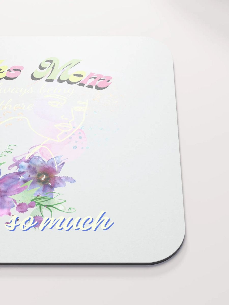 Thanks mom for always being there mouse pad.. product image (5)