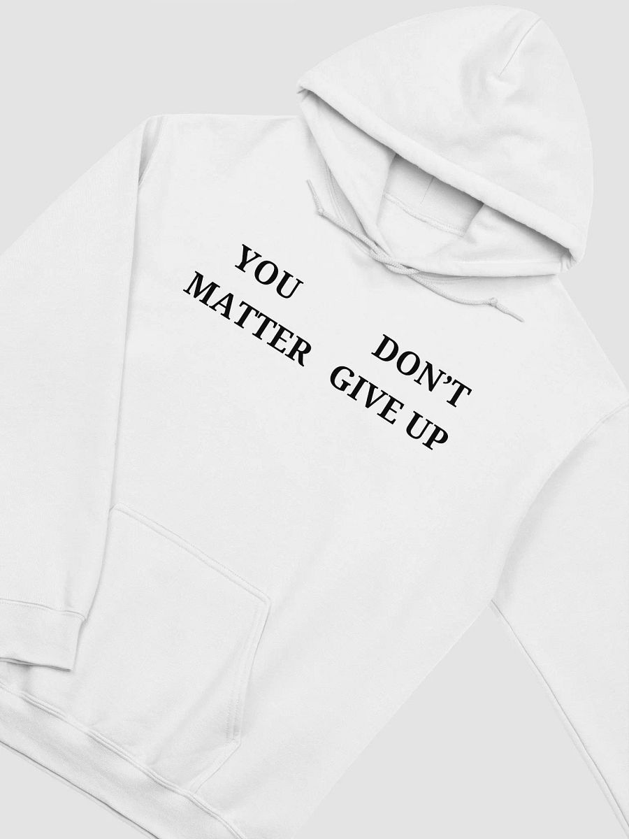 You Don't Matter Give up Classic Hoodie product image (4)