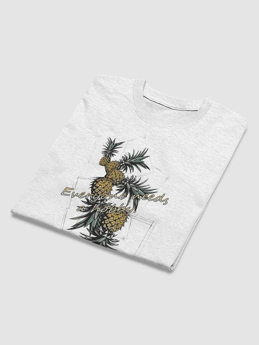 Everyone Needs a Hobby Pineapple Flipping T-shirt product image (34)