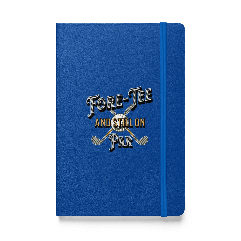 Fore-Tee And Still On Par Golf Swing Hardcover Notebook product image (1)