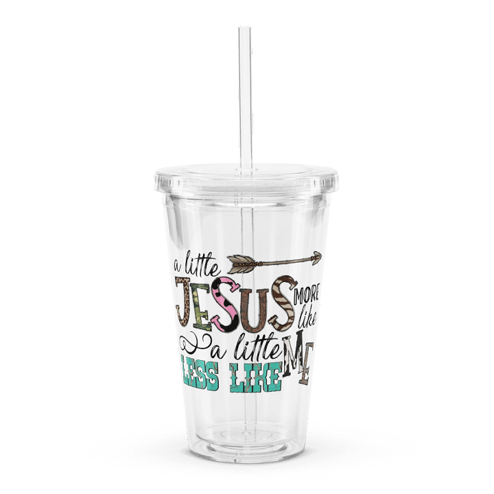 A Little More Like Jesus - Double Wall Clear Plastic Tumbler product image (1)