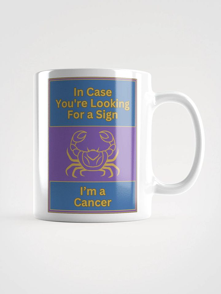 In Case You’re Looking For A Sign Cancer Zodiac Sign Mug, Zodiac Sign Vibes Mug, Cancer Mug, Astrological Mug product image (2)